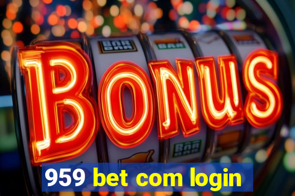 959 bet com login